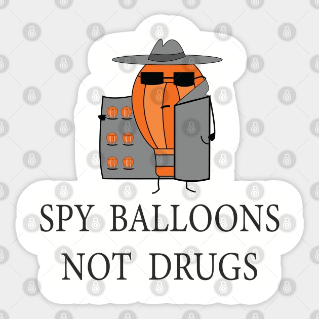 spy balloons not drugs -spy balloon memes- Sticker by S-Log